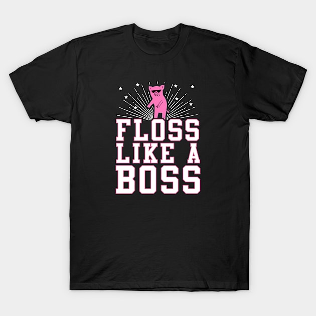 Sunglasses Pig Floss Like A Boss T-Shirt by Rebus28